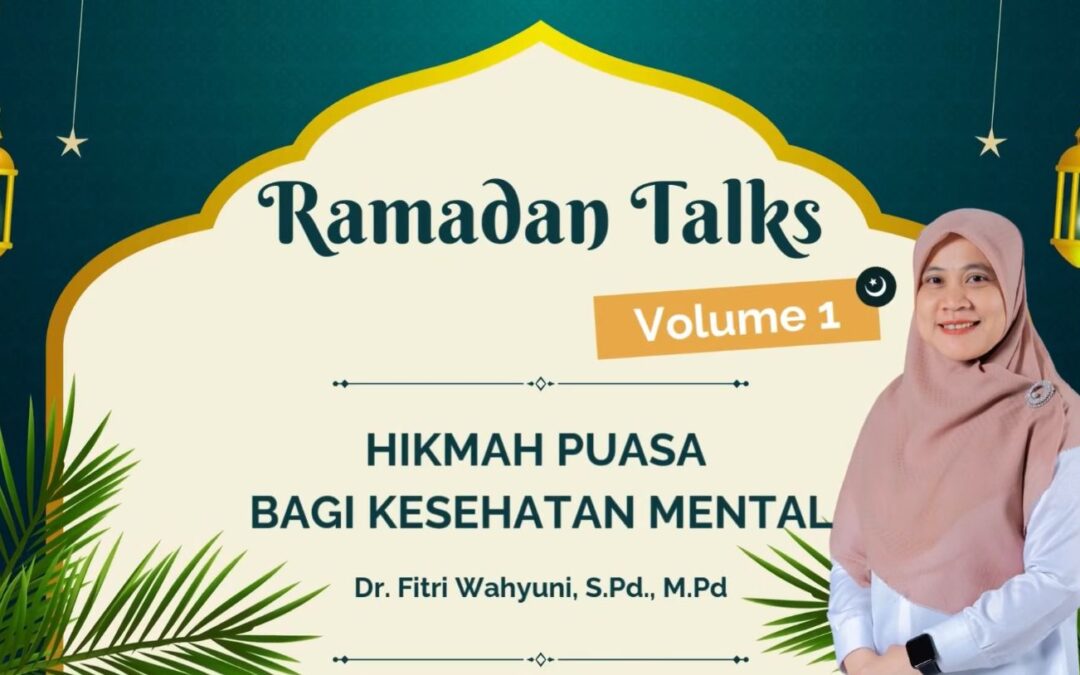 Ramadan Talks : Hikmah Puasa bagi Kesehatan Mental