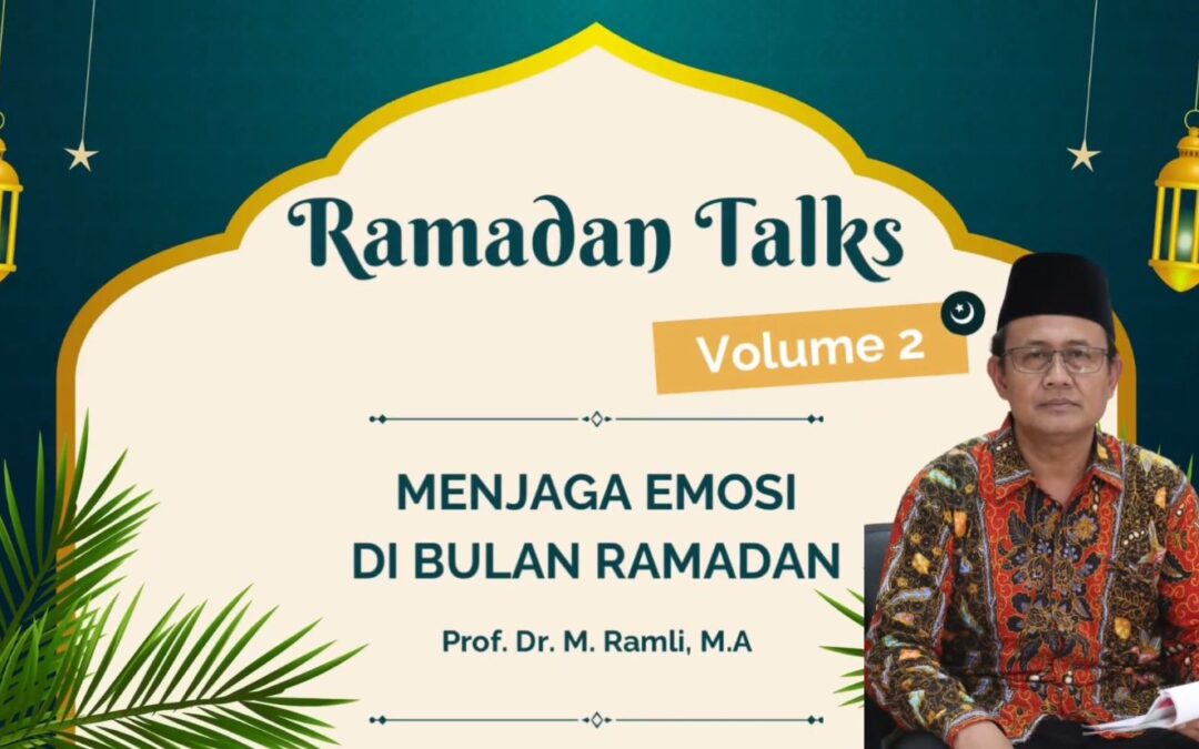Ramadan Talks: Menjaga Emosi di Bulan Ramadan